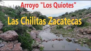 El arroyo quotLos Quiotesquot en la comunidad de Chilitas Zacatecas [upl. by Eliathan208]