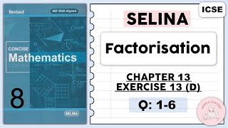 FACTORISATION EXERCISE 13 D QUESTIONS 1 TO 6selinasolutions [upl. by Einna757]