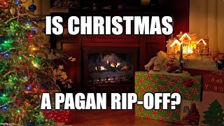 Is Christmas a Pagan Holiday Turned Christian Debunking the Pagan Christmas Myth [upl. by Enaid]