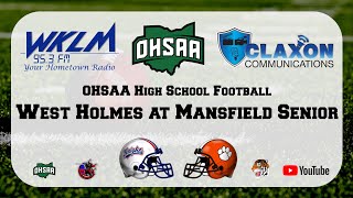 West Holmes at Mansfield Senior  OHSAA High School Football from WKLM 953 FM [upl. by Yrek]