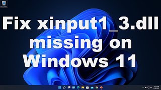 Fix xinput13dll is Missing on Windows 1011 Solved [upl. by Ruhtua]