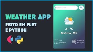 FLET WEATHER APP EM PYTHON  APP DE PREVISÃO DE TEMPERATURA EM PYTHON [upl. by Enelcaj]