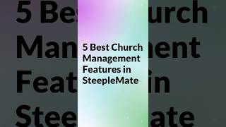 Top 5 Church Management Features in SteepleMate [upl. by Vernon]