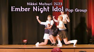 Ember Night Idol Pop Group  Nikkei Matsuri 2023  Nikkei Centre  Burnaby [upl. by Ohaus]