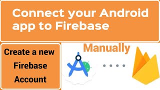 Firebase Database  Manually connect Android app to Firebase  Connect firebase Realtime database [upl. by Buff]