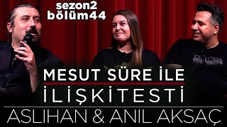 Mesut Süre İle İlişki Testi  Konuklar Aslıhan amp Anıl Aksaç [upl. by Holly365]