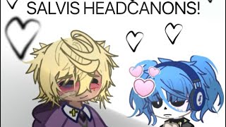 Salvis headcanons late 100 subscriber special [upl. by Duky]