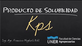 Producto de Solubilidad  KPS  Producto Iónico y Efecto Ión Común [upl. by Ardussi]