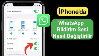 iPhoneda WhatsApp Bildirim Sesi Nasıl Değiştirilir iOS 17 [upl. by Aelem609]