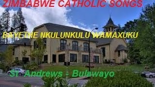 Zimbabwe Catholic Ndebele Songs  Bayethe Nkulunkulu WamaXuku [upl. by Pence]