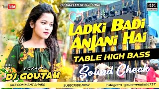 Dj Sarzen Setup  Ladki Badi Anjani Hai  Sound🔥Tabla High Bass Mix  Dj GouTam Bokaro [upl. by Mcgannon]