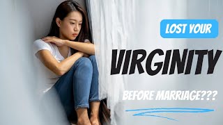 After Losing Your Virginity Before Marriagepurity christianrelationship sexualityeducation [upl. by Nerraw303]