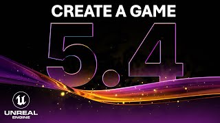 Unreal Engine 54 Is Out Now – Beginner Tutorial Create A Game  Full Course 2024 [upl. by Keith343]