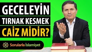 Geceleyin tırnak kesmek caiz midir [upl. by Dukie]