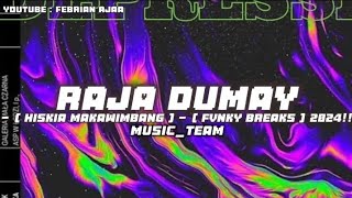 RAJA DUMAY Hiskia Makawimbang    Fvnky Breaks  MUSICTEAM 2024 [upl. by Stagg594]