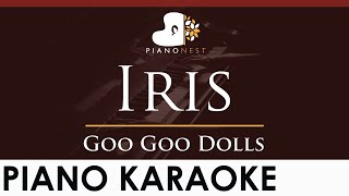 Goo Goo Dolls  Iris  HIGHER Key Piano Karaoke Instrumental [upl. by Otineb]