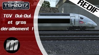 Redif TS2017  TGV OuiOui et gros déraillement [upl. by Edda]