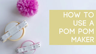 How To Use A Clover Pom Pom Maker [upl. by Valeria]