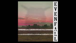 Evenfall [upl. by Haisoj]