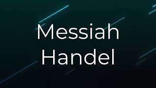 Messiah by Handel A Timeless Masterpiece [upl. by Aihsyn]