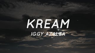 Kream  Iggy Azalea Ft Tyga Lyrics quotOpen Up The Safe Bitches Got A Lot To Sayquot  Tiktok Song [upl. by Bevvy131]