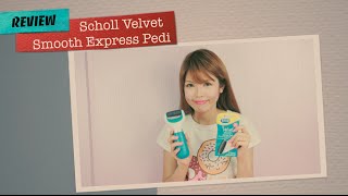 Scholl Velvet Smooth Express Pedi Review [upl. by Nwhas]