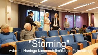 20181008 STÖRANDE AVBROTT i Haninge kommunfullmäktige [upl. by Ashley]