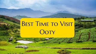 Best time to visit Ooty  Best time to visit Ooty for honeymoon [upl. by Essej788]