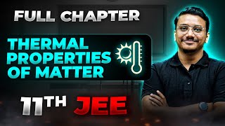 Thermal Properties of Matter FULL CHAPTER  Class 11th Physics  Arjuna JEE [upl. by Eelanaj]