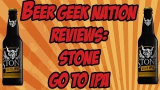 Stone Go To IPA Best session IPA  Beer Geek Nation Craft Beer Reviews [upl. by Naedan]