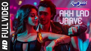 Akh Lad Jaave  Full video Loveyatri  Aayush S Warina H  Badshah [upl. by Hsevahb]