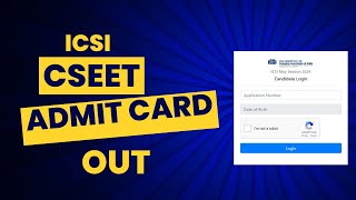 ICSI CSEET MAY 2024 EXAM ADMIT CARD OUT [upl. by Ellebyam]