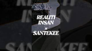 Realiti InsanSantekee [upl. by Honan]