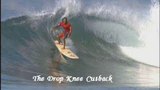 The Drop Knee Cutback [upl. by Tobey926]