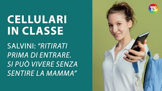 Cellulari in classe Salvini “Vanno ritirati prima Si può vivere senza sentire la mamma per 6 ore” [upl. by Anawit]