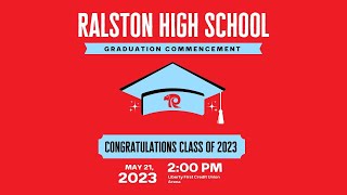 Ralston High School 2023 Graduation Ceremony [upl. by Siravat409]