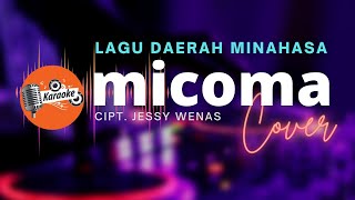 MICOMA Cipt Jessy WenasLagu Daerah Minahasa KARAOKE [upl. by Macdougall]