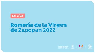 Romería 2022 de la Virgen de Zapopan [upl. by Coit]