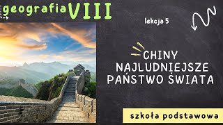 Geografia 8 Lekcja 5  Chiny  najludniejsze państwo świata [upl. by Jacquenetta]