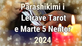 Parashikimi I Letrave Tarot Per Te Gjitha Shenjat E Marte 5 Nentor 2024 tarot [upl. by Sral]