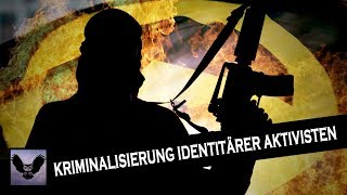 Die Kriminalisierung identitärer Aktivisten [upl. by Sharai]