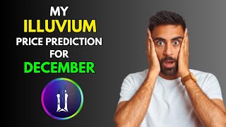 My ILLUVIUM ILV Price Prediction for DECEMBER [upl. by Reteip]