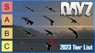 DayZ Weapon Tier List 2023  Ranked Best to Worst  PC Xbox Playstation [upl. by Argile]