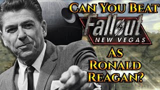 Can You Beat Fallout New Vegas As Ronald Reagan [upl. by Demmahom]