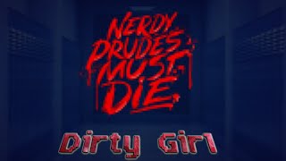 Dirty Girl  Nerdy Prudes Must Die Chiptune [upl. by Gnanmas]