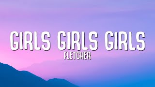 FLETCHER  girls girls girls Lyrics I kissed a girl and I liked it [upl. by Lalat]