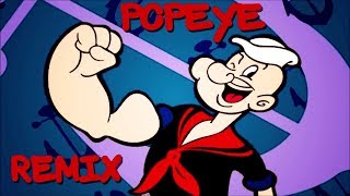 Popeye  Cartoon Theme Song Remix [upl. by Gaylord566]