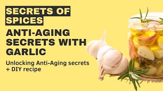 AntiAging Secrets with Garlic [upl. by Anak]