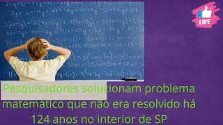 Pesquisadores solucionam problema Matemático [upl. by Sihtam142]