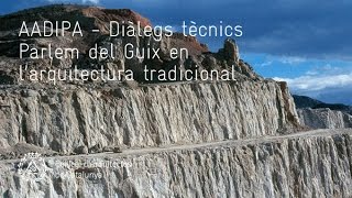 AADIPA  PARLEM DEL GUIX EN LARQUITECTURA TRADICIONAL [upl. by Dlarrej]